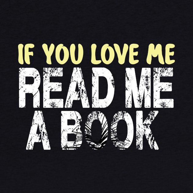 IF YOU LOVE ME READ ME A BOOK by karimydesign